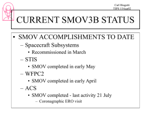 CURRENT SMOV3B STATUS • SMOV ACCOMPLISHMENTS TO DATE – Spacecraft Subsystems – STIS