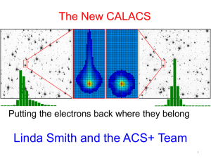 Linda Smith and the ACS+ Team The New CALACS 1