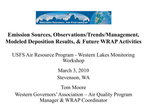 Emission Sources, Observations/Trends/Management, Modeled Deposition Results, &amp; Future WRAP Activities