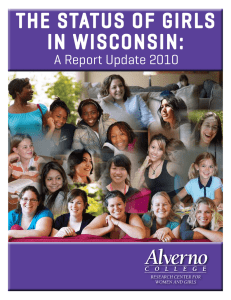 THE STATUS OF GIRLS IN WISCONSIN: A Report Update 2010 RESEARCH CENTER FOR