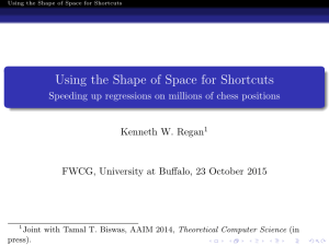 Using the Shape of Space for Shortcuts Kenneth W. Regan