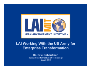 LAI Working With the US Army for Enterprise Transformation Dr. Eric Rebentisch