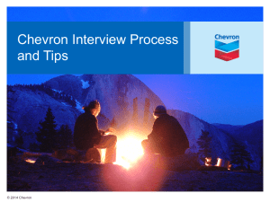 Chevron Interview Process and Tips © 2014 Chevron