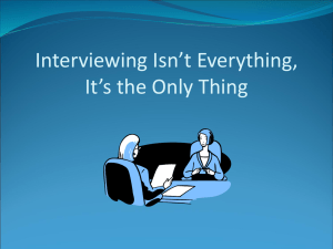 Interviewing Isn’t Everything, It’s the Only Thing