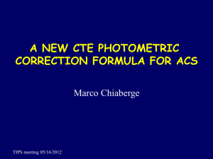 A NEW CTE PHOTOMETRIC CORRECTION FORMULA FOR ACS Marco Chiaberge TIPS meeting 05/16/2012
