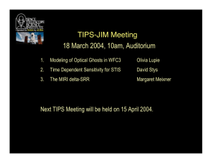 TIPS-JIM Meeting 18 March 2004, 10am, Auditorium
