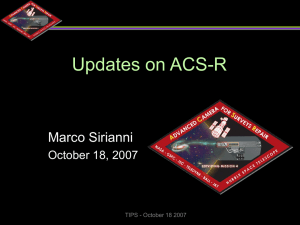 Updates on ACS-R Marco Sirianni October 18, 2007 TIPS - October 18 2007
