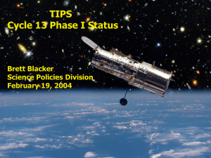 TIPS Cycle 13 Phase I Status Brett Blacker Science Policies Division