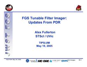FGS Tunable Filter Imager: Updates From PDR Alex Fullerton