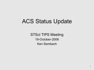 ACS Status Update STScI TIPS Meeting 19-October-2006 Ken Sembach