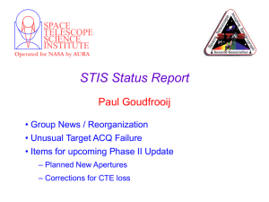 STIS Status Report Paul Goudfrooij SPACE TELESCOPE