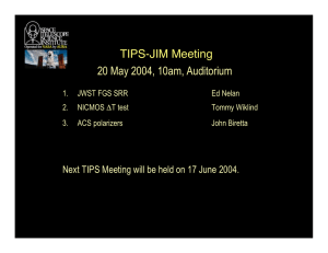 TIPS-JIM Meeting 20 May 2004, 10am, Auditorium 1.
