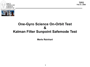 One-Gyro Science On-Orbit Test &amp; Kalman Filter Sunpoint Safemode Test TIPS