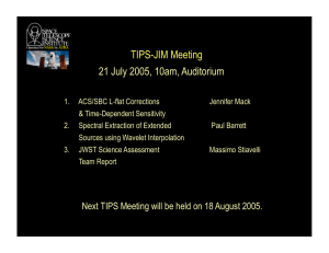 TIPS-JIM Meeting 21 July 2005, 10am, Auditorium