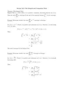 Section 10.3: The Integral and Comparison Tests Theorem: (The Integral Test)