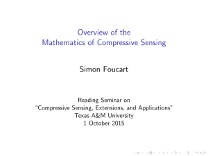 Overview of the Mathematics of Compressive Sensing Simon Foucart