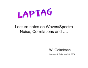 Lecture notes on Waves/Spectra Noise, Correlations and …. W. Gekelman