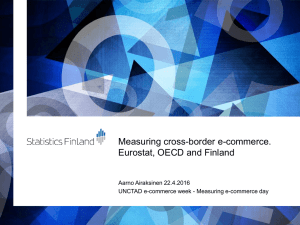 Measuring cross-border e-commerce. Eurostat, OECD and Finland Aarno Airaksinen 22.4.2016