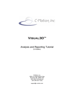 Visual3D  Analysis and Reporting Tutorial ™
