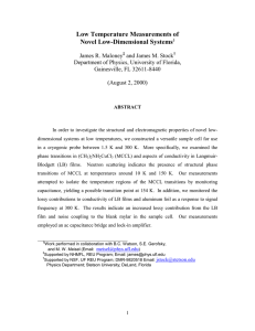 Low Temperature Measurements of Novel Low-Dimensional Systems