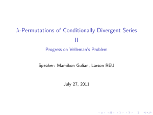 λ-Permutations of Conditionally Divergent Series II Progress on Velleman’s Problem