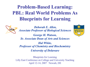 Problem-Based Learning: PBL: Real World Problems As Blueprints for Learning