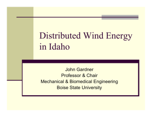 Distributed Wind Energy in Idaho John Gardner Professor &amp; Chair