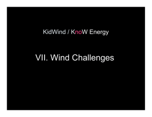 VII. Wind Challenges KidWind / K no W Energy