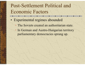 Post-Settlement Political and Economic Factors Experimental regimes abounded •