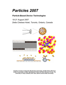 Particles 2007 Particle-Based Device Technologies 18-21 August 2007