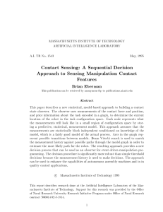 Contact Sensing: A Sequential Decision Approach to Sensing Manipulation Contact Features Brian Eberman