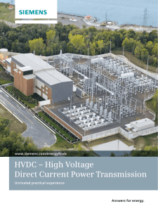 HVDC – High Voltage Direct Current Power Transmission Answers for energy. www.siemens.com/energy/hvdc