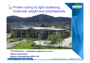 Protein sizing by light scattering, molecular weight and polydispersity Ulf Nobbmann &lt;&gt;