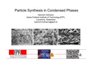 Particle Synthesis in Condensed Phases
