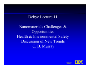 Debye Lecture 11 Nanomaterials Challenges &amp; Opportunities Health &amp; Environmental Safety