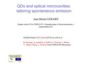 QDs and optical microcavities: tailoring spontaneous emission Jean-Michel GERARD