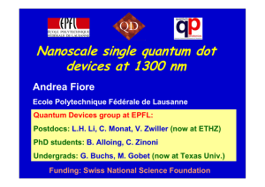 Nanoscale single quantum dot devices at 1300 nm QD Andrea Fiore