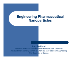 Engineering Pharmaceutical Nanoparticles Cory Berkland