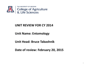 UNIT REVIEW FOR CY 2014 Unit Name: Entomology  Unit Head: Bruce Tabashnik