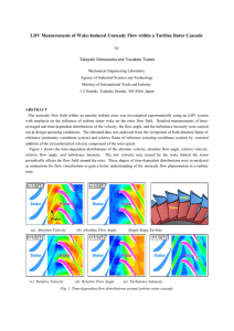 LDV Measurements of Wake-Induced Unsteady Flow within a Turbine Rotor... Takayuki Matsunuma and Yasukata Tsutsui