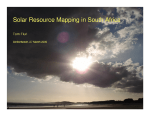 Solar Resource Mapping in South Africa Tom Fluri Stellenbosch, 27 March 2009