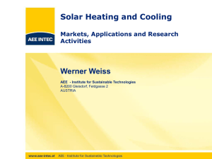 Solar Heating and Cooling  Werner Weiss Markets, Applications and Research