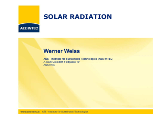 SOLAR RADIATION  Werner Weiss AEE - Institute for Sustainable Technologies (AEE INTEC)