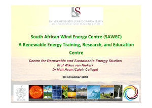 South African Wind Energy Centre (SAWEC) A Renewable Energy Training, Research, and Education  Centre