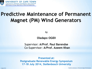 Predictive Maintenance of Permanent Magnet (PM) Wind Generators Oladapo OGIDI A/Prof. Paul Barendse