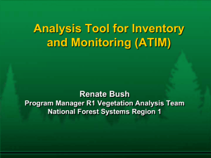 Analysis Tool for Inventory and Monitoring (ATIM) Renate Bush