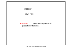 M141-501 Day 5 Notes Exam 1 is September 25 (week from Thursday).