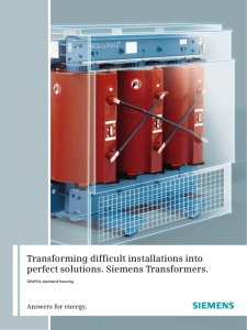 Transforming difficult installations into perfect solutions. Siemens Transformers. Answers for energy.