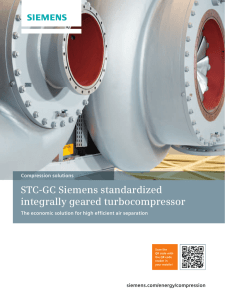 STC-GC Siemens standardized integrally geared turbocompressor siemens.com/energy/compression Compression solutions