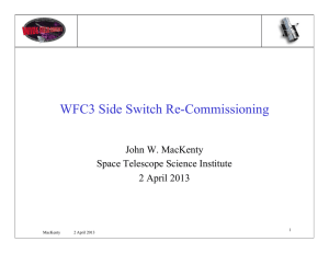WFC3 Side Switch Re-Commissioning John W. MacKenty Space Telescope Science Institute